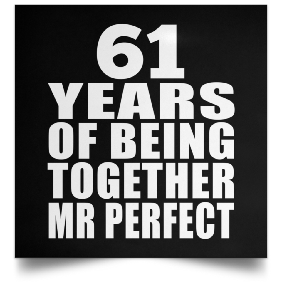 61st Anniversary 61 Years Of Being Mr Perfect - Poster Square