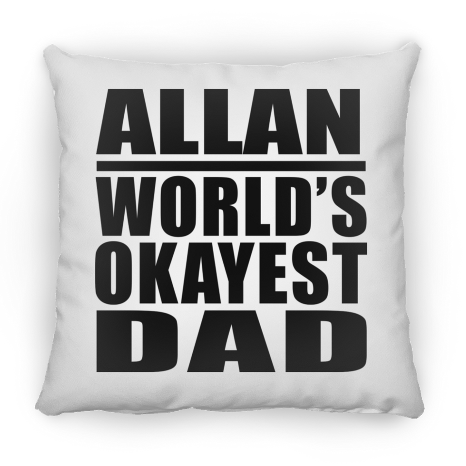 Allan World's Okayest Dad - Throw Pillow