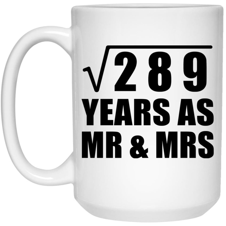 17th Anniversary Square Root of 289 Years As Mr & Mrs - 15oz Coffee Mug