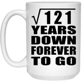 11th Anniversary Square Root of 121 Years Down Forever To Go - 15oz Coffee Mug