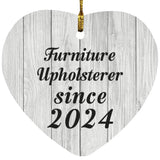 Furniture Upholsterer Since 2024 - Heart Ornament F