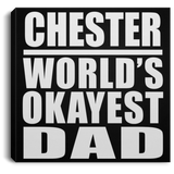Chester World's Okayest Dad - Canvas Square