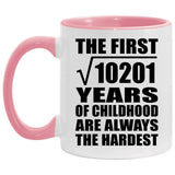 101st Birthday Square Root of 10201 Years of Childhood - 11oz Accent Mug Pink