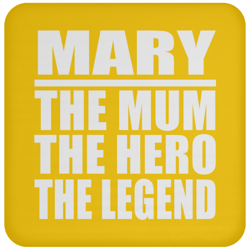 Mary The Mum The Hero The Legend - Drink Coaster