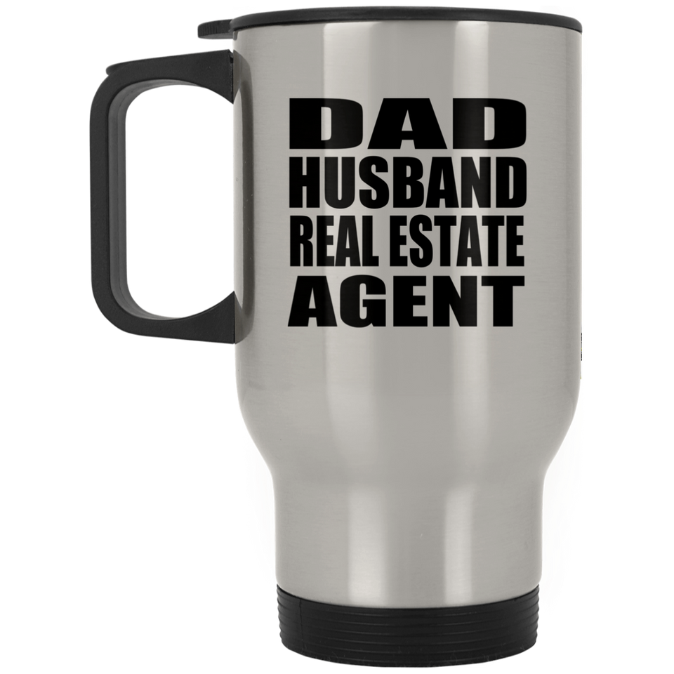 Dad Husband Real Estate Agent - Silver Travel Mug