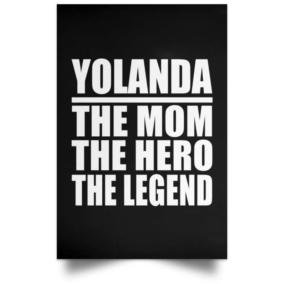 Yolanda The Mom The Hero The Legend - Poster Portrait