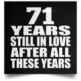 71st Anniversary 71 Years Still In Love After These Years - Poster Square
