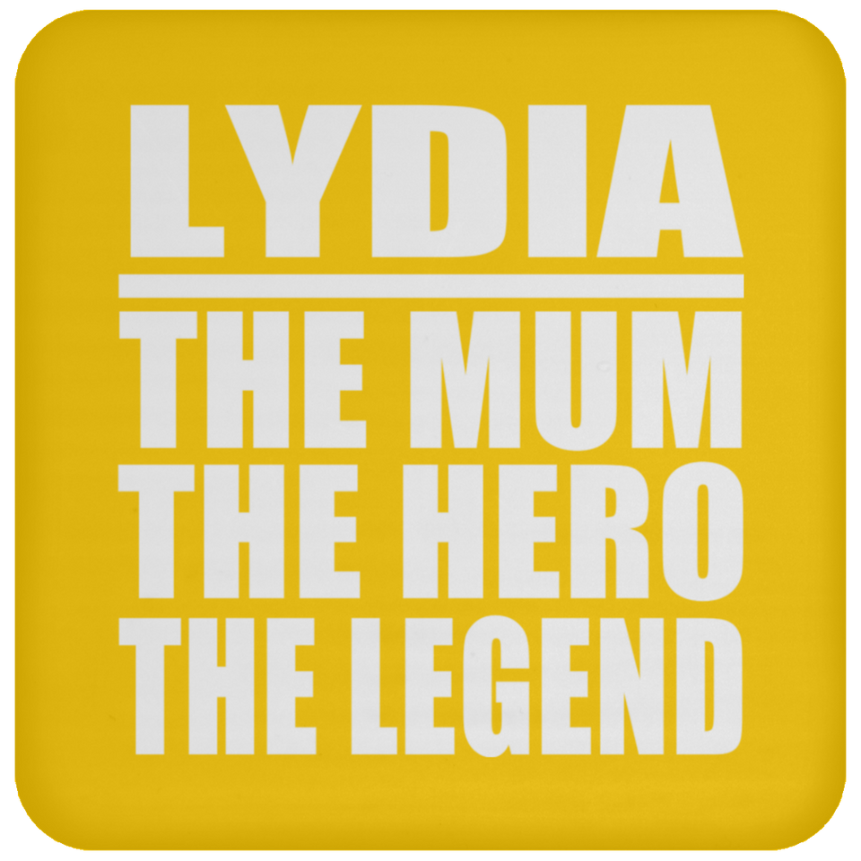 Lydia The Mum The Hero The Legend - Drink Coaster