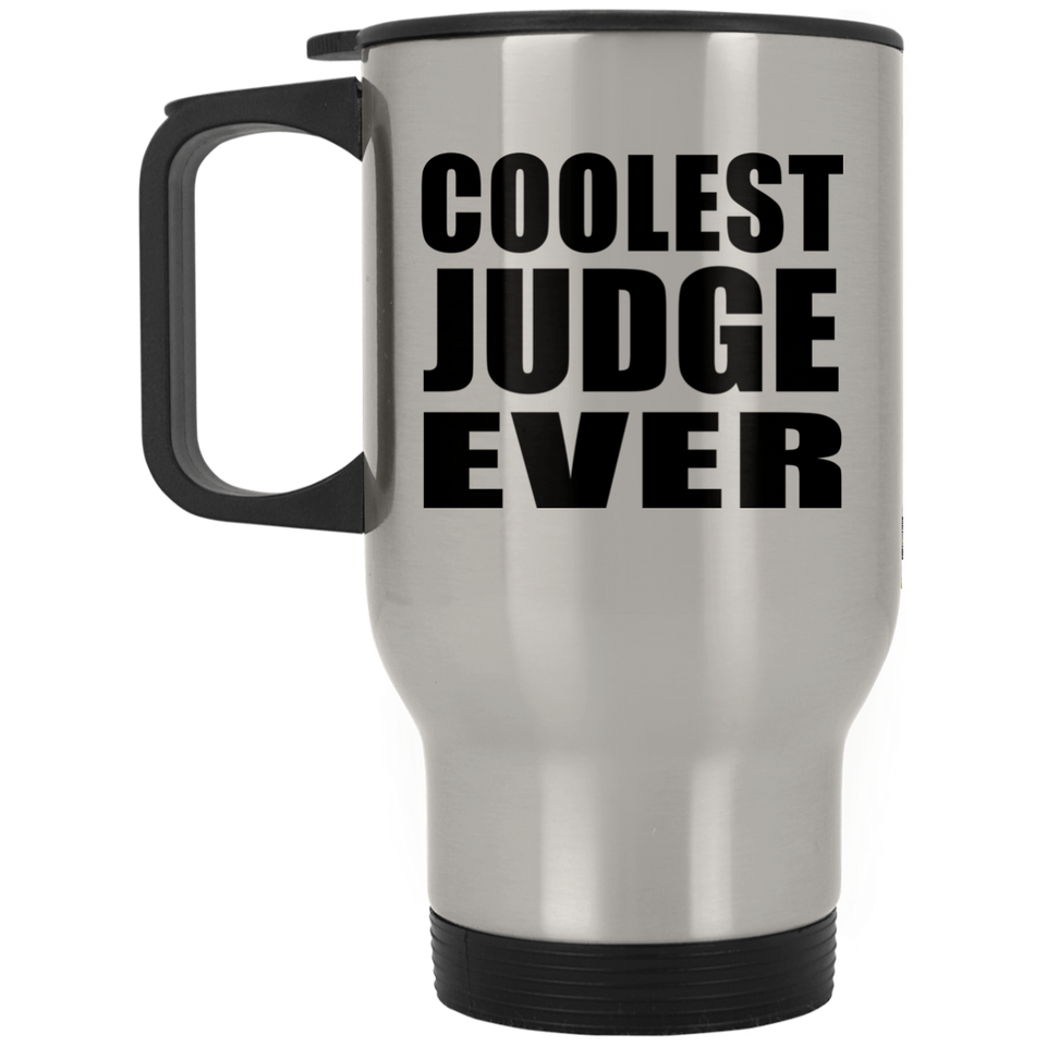 Coolest Judge Ever - Silver Travel Mug