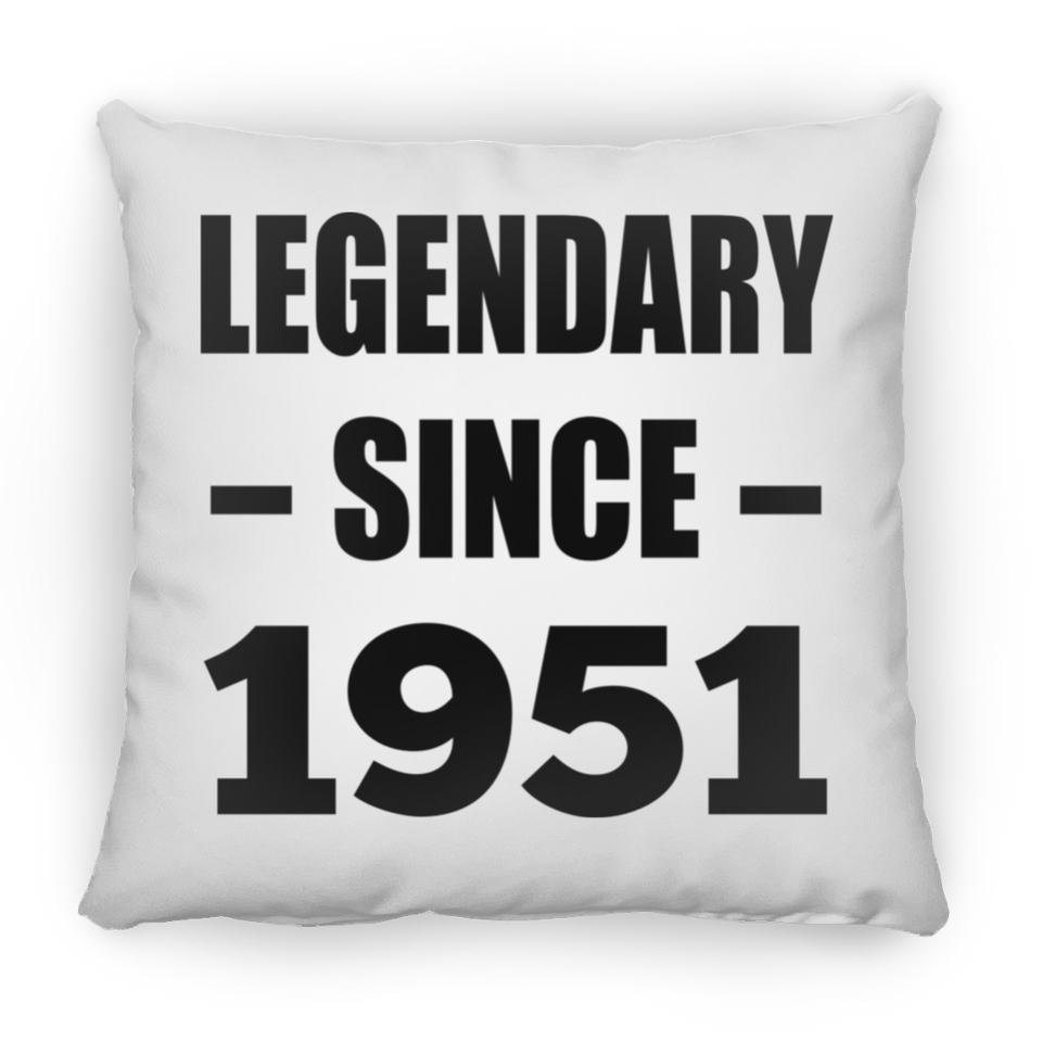 73rd Birthday Legendary Since 1951 - Throw Pillow