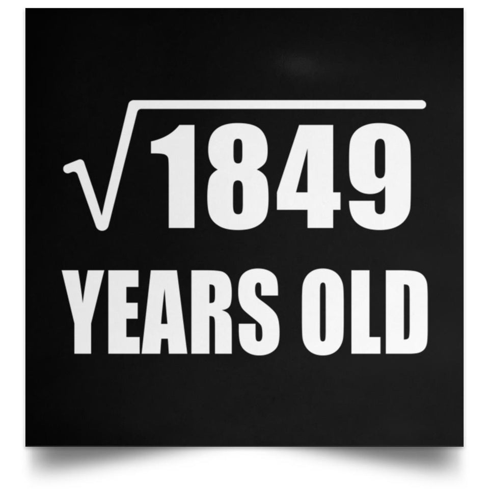 43rd Birthday Square Root of 1849 Years Old - Poster Square