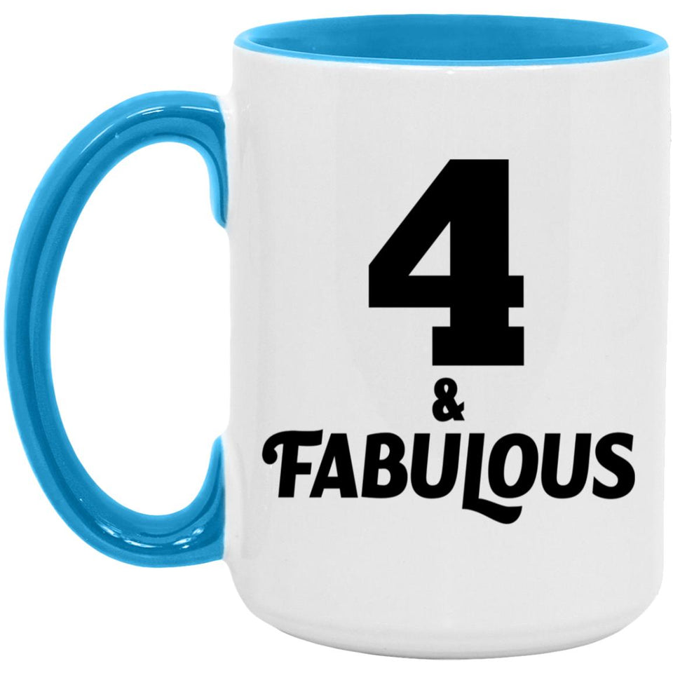 4th Birthday 4 & Fabulous - 15oz Accent Mug Blue