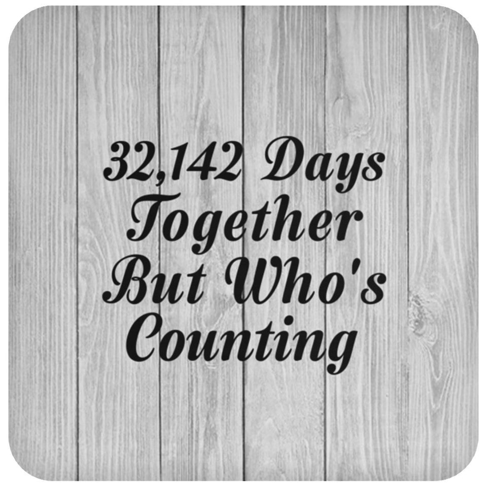 88th Anniversary 32,142 Days Together Who's Counting - Drink Coaster F