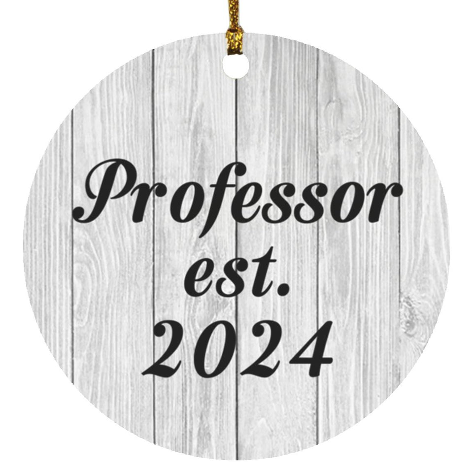 Professor Established Est. 2024 - Circle Ornament F