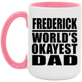 Frederick World's Okayest Dad - 15oz Accent Mug Pink