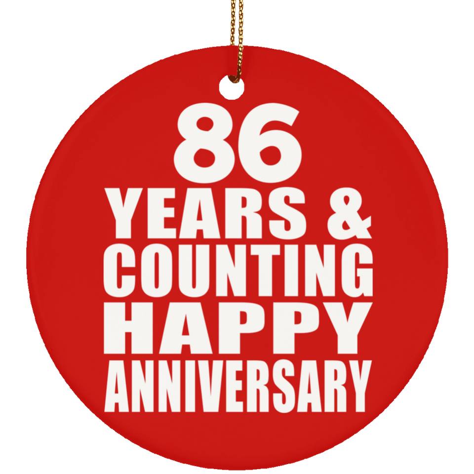 Happy 86th Anniversary 86 Years & Counting - Circle Ornament