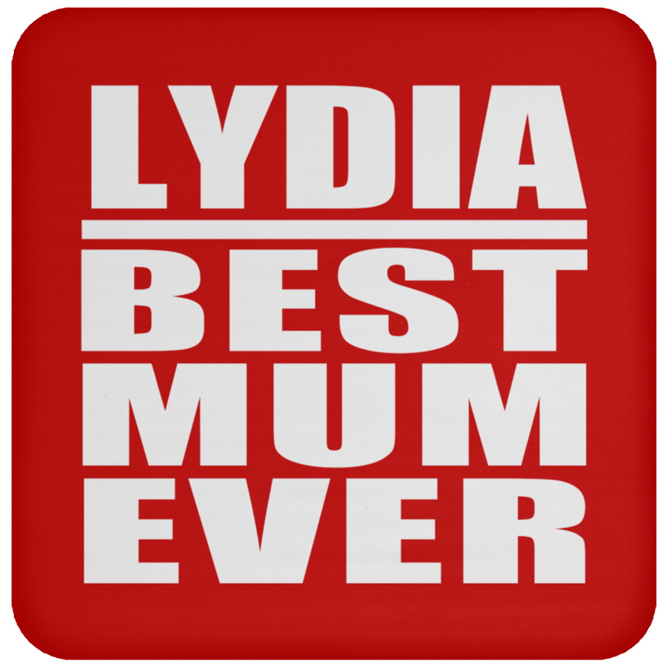Lydia Best Mum Ever - Drink Coaster