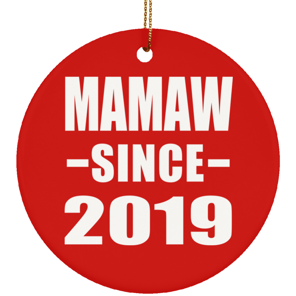 Mamaw Since 2019 - Circle Ornament