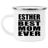 Esther Best Mom Ever - 12oz Camping Mug