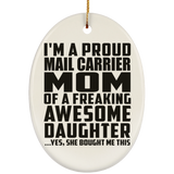 Proud Mail Carrier Mom Of Awesome Daughter - Oval Ornament
