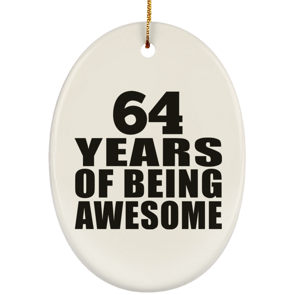 64th Birthday 64 Years Of Being Awesome - Oval Ornament