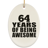64th Birthday 64 Years Of Being Awesome - Oval Ornament