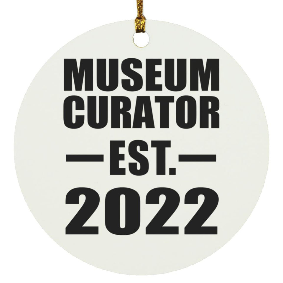 Museum Curator Established EST. 2022 - Circle Ornament