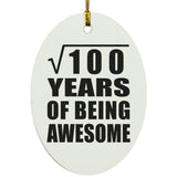 10th Birthday Square Root of 100 Years of Being Awesome - Oval Ornament