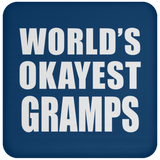 World's Okayest Gramps - Drink Coaster