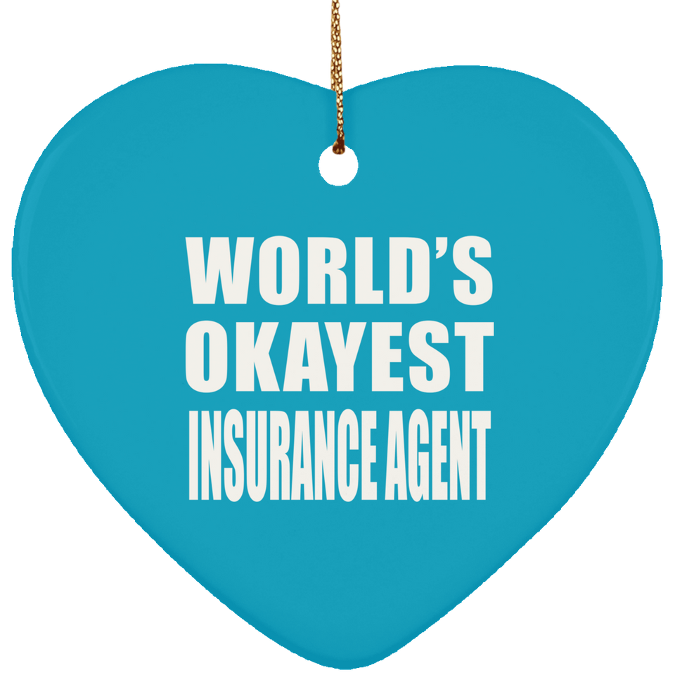 World's Okayest Insurance Agent - Heart Ornament