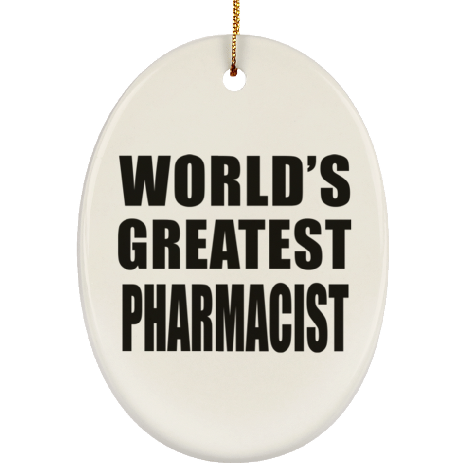 World's Greatest Pharmacist - Oval Ornament