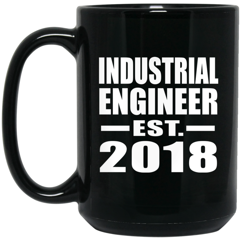 Industrial Engineer Established EST. 2018 - 15 Oz Coffee Mug Black