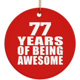 77th Birthday 77 Years Of Being Awesome - Circle Ornament
