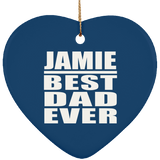 Jamie Best Dad Ever - Heart Ornament
