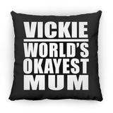 Vickie World's Okayest Mum - Throw Pillow Black