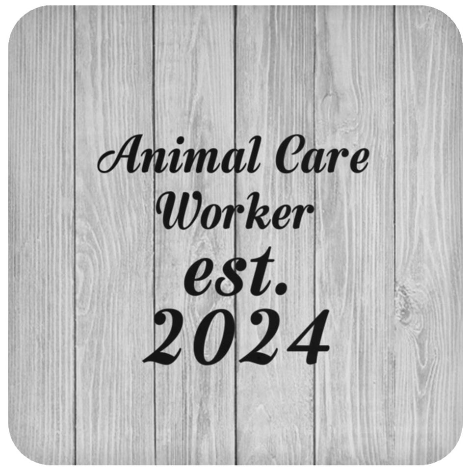 Animal Care Worker Established Est. 2024 - Drink Coaster F