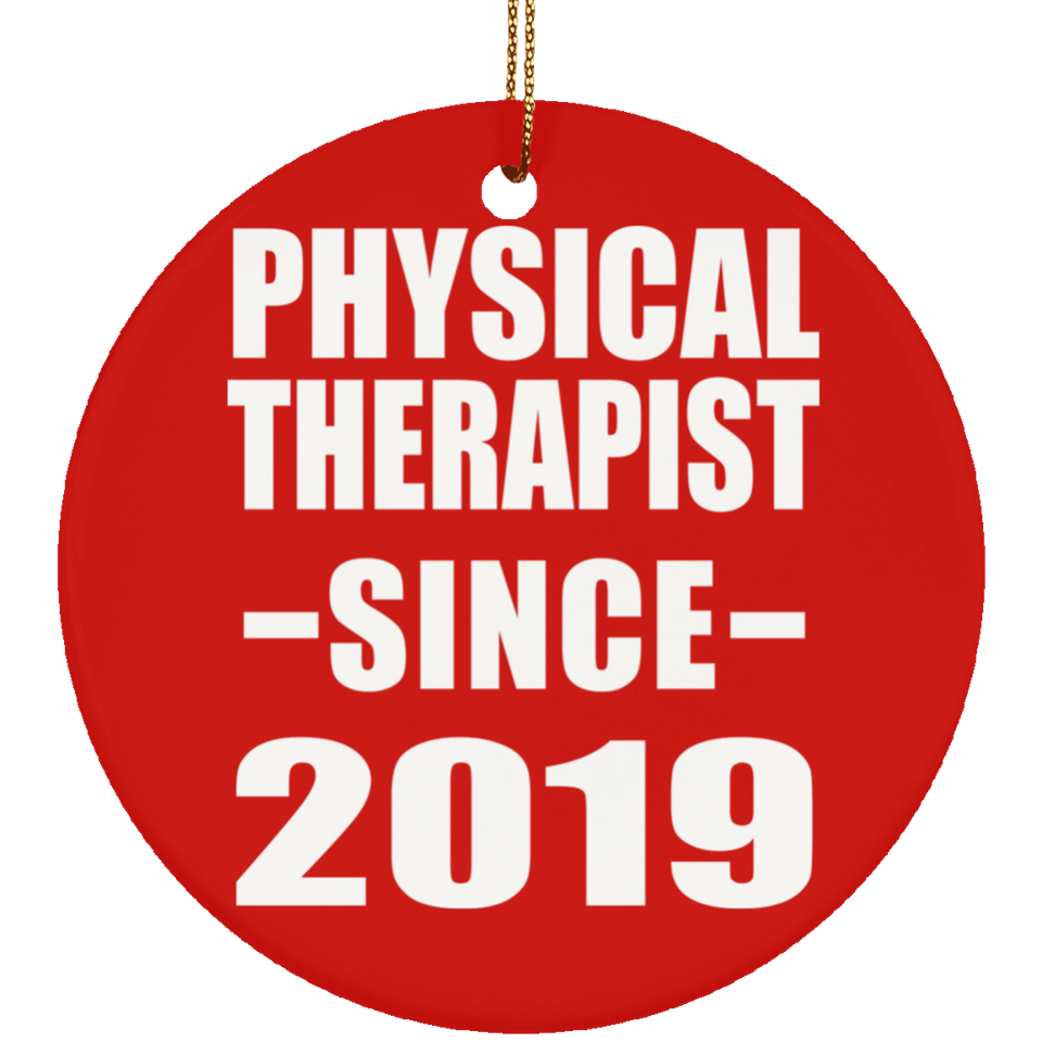 Physical Therapist Since 2019 - Circle Ornament