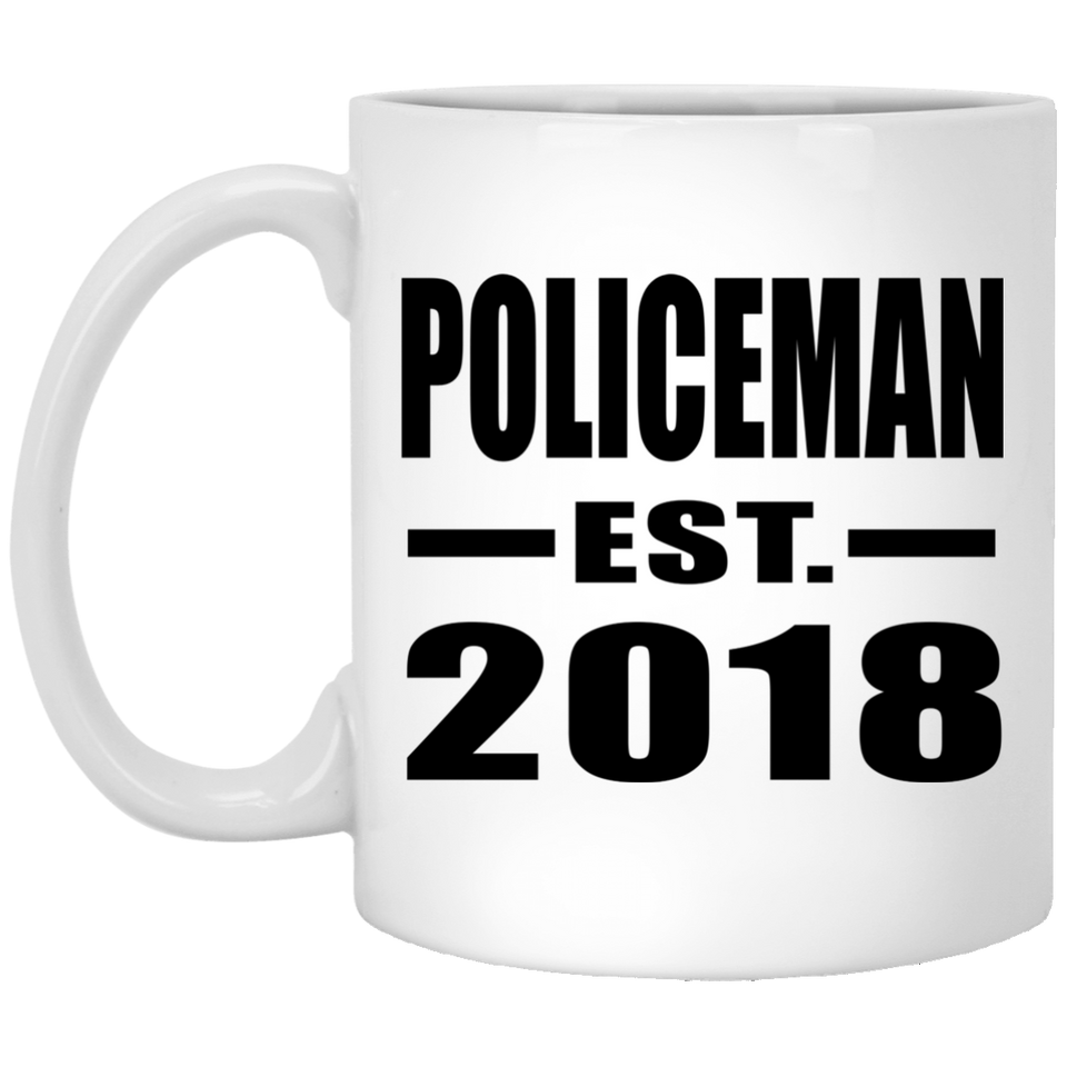 Policeman Established EST. 2018 - 11 Oz Coffee Mug