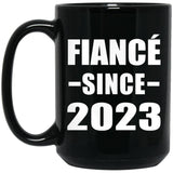 Fiance Since 2023 - 15oz Coffee Mug Black