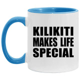 Kilikiti Makes Life Special - 11oz Accent Mug Blue