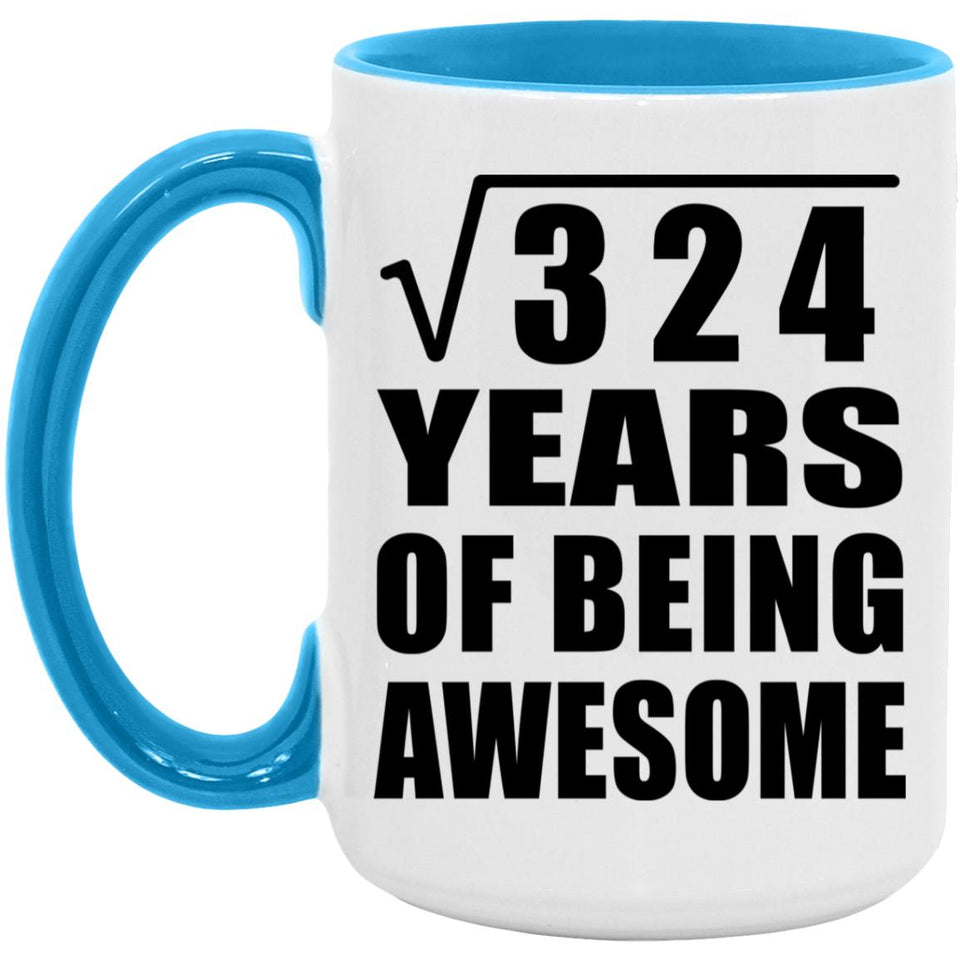18th Birthday Square Root of 324 Years of Being Awesome - 15oz Accent Mug Blue