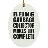 Being Garbage Collector Makes Life Complete - Oval Ornament