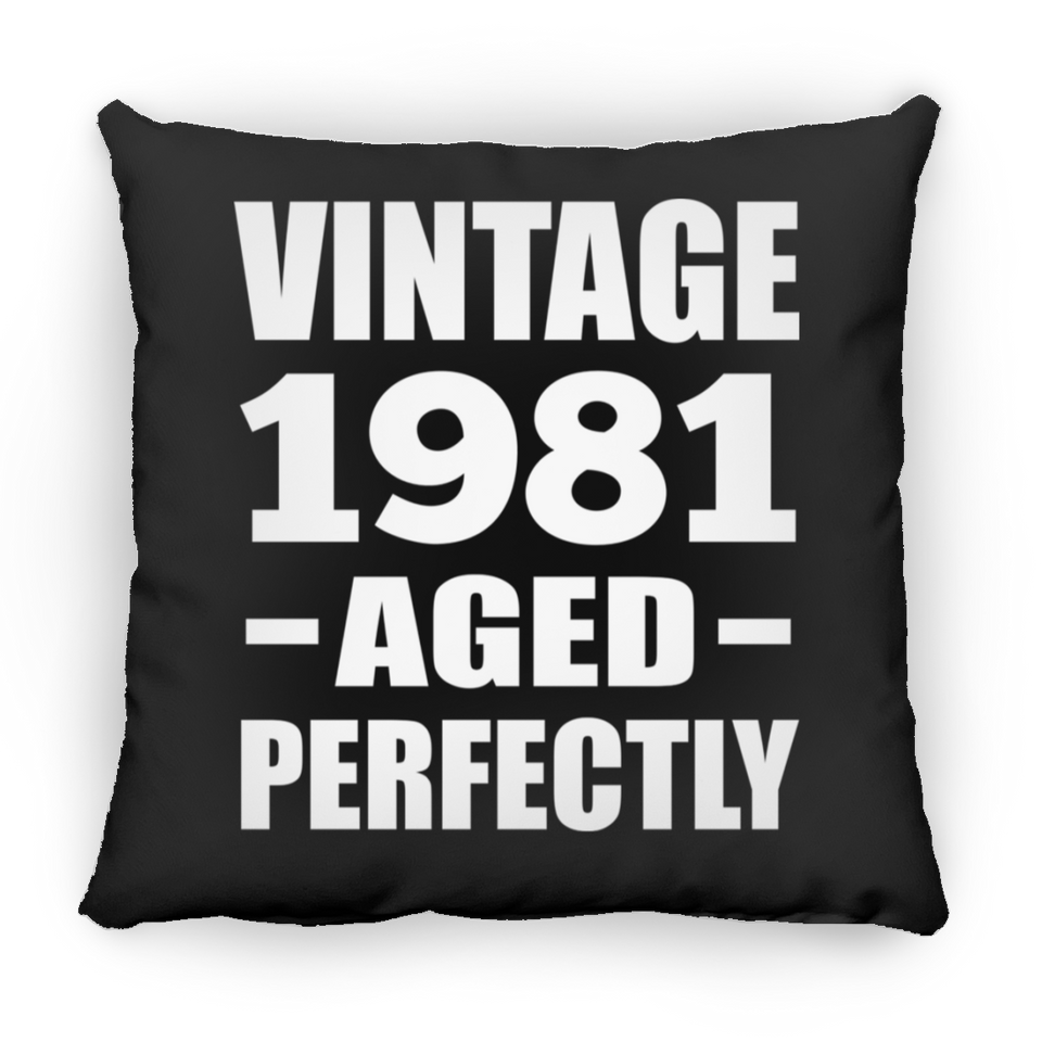 43rd Birthday Vintage 1981 Aged Perfectly - Throw Pillow Black