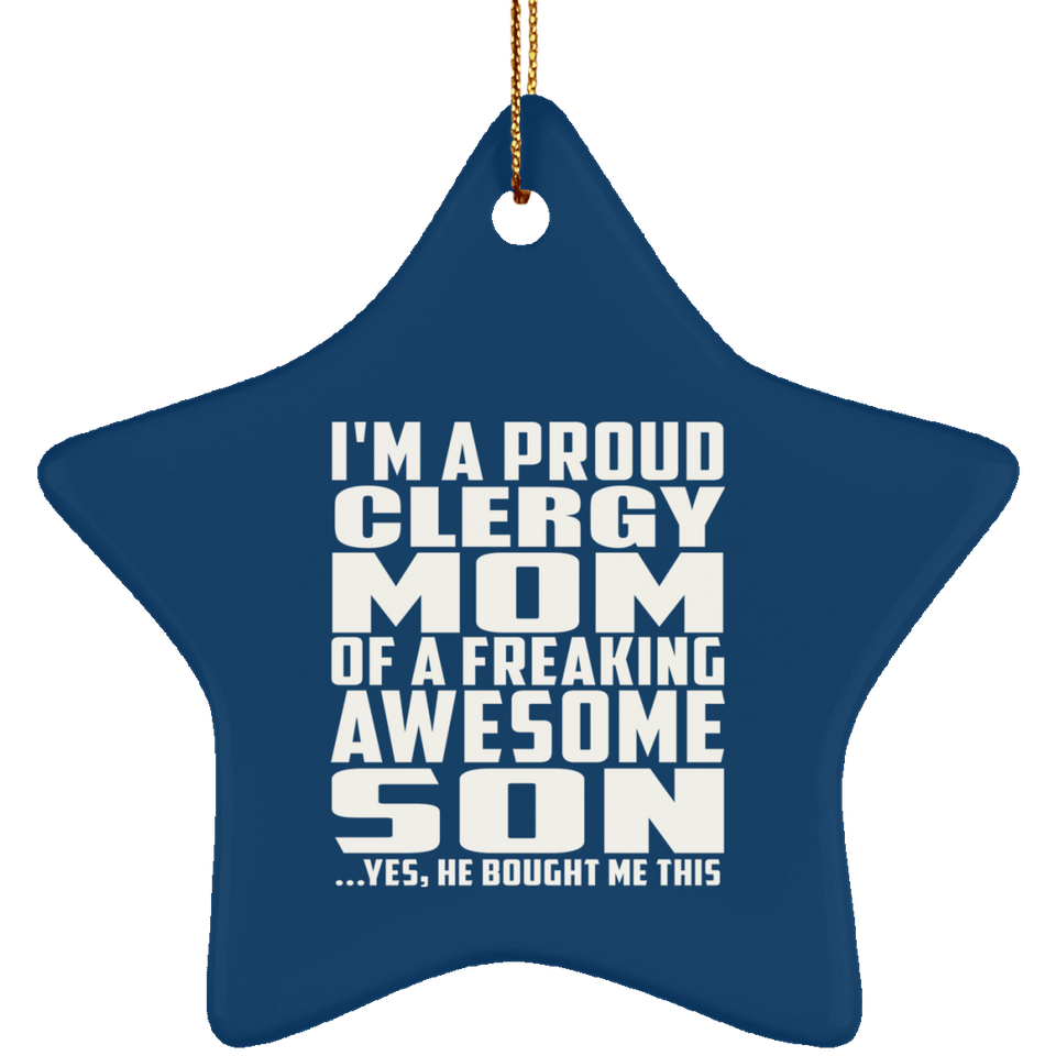 Proud Clergy Mom Of Awesome Son - Star Ornament