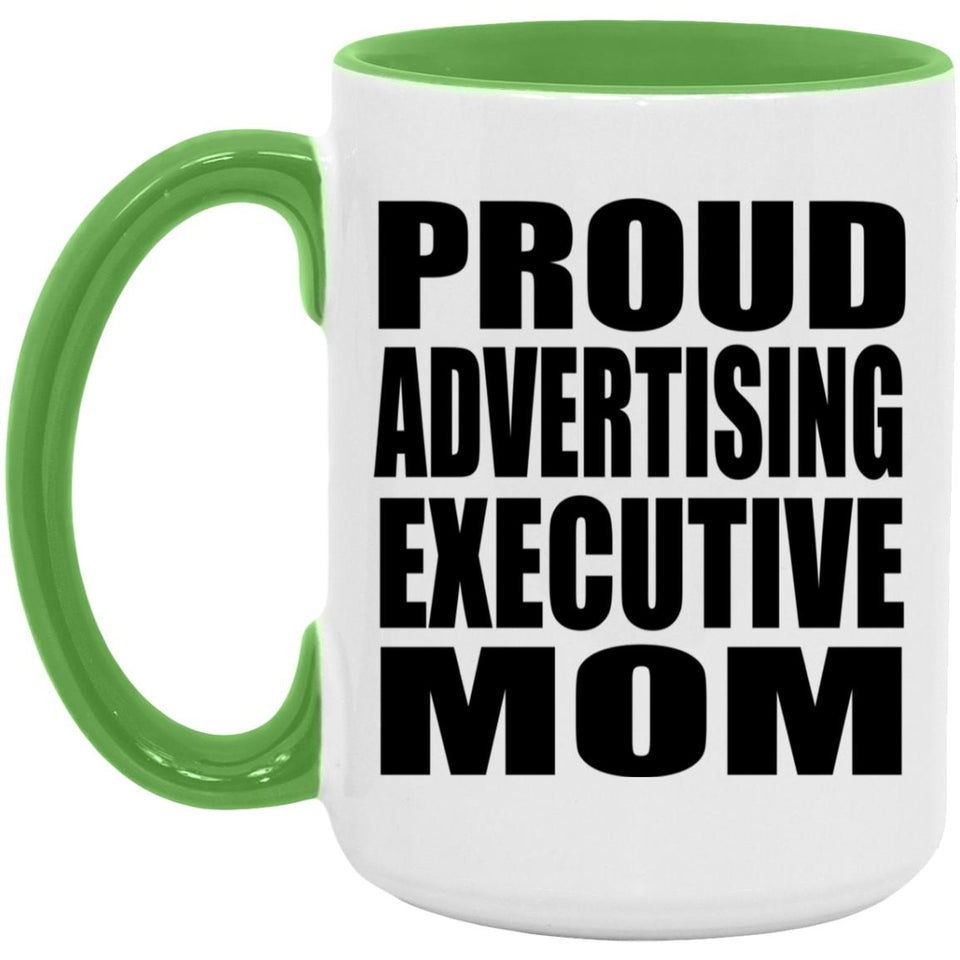 Proud Advertising Executive Mom - 15oz Accent Mug Green