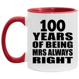 100th Anniversary 100 Years of Being Mrs Always Right - 11oz Accent Mug Red