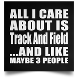 All I Care About Is Track And Field - Poster Square