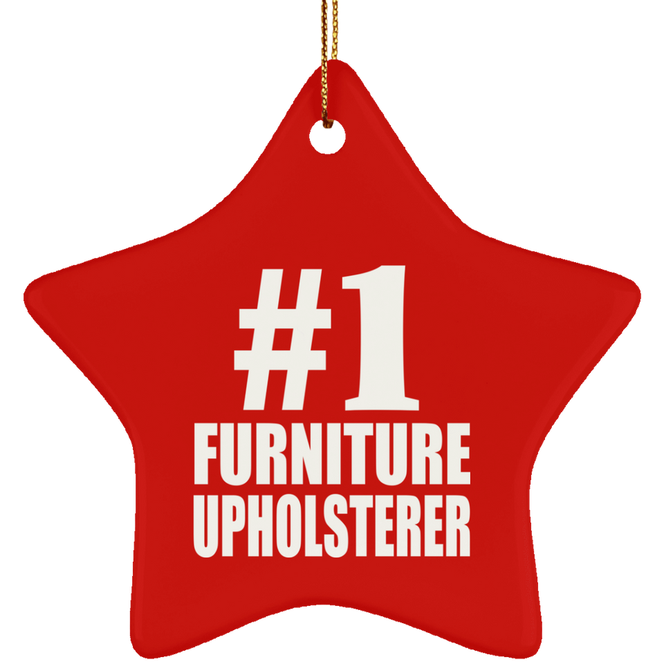 Number One #1 Furniture Upholsterer - Star Ornament