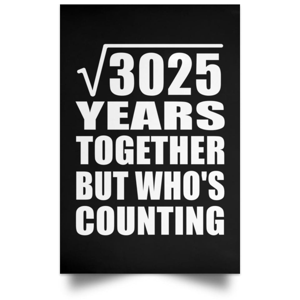 55th Anniversary Square Root of 3025 Years Who's Counting - Poster Portrait