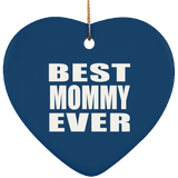 Best Mommy Ever - Heart Ornament